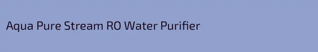 Aqua Pure Stream RO Water Purifier